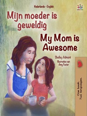 cover image of Mijn moeder is geweldig My Mom is Awesome